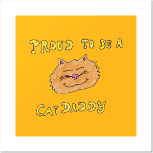 Proud to be a Cat Daddy Posters and Art